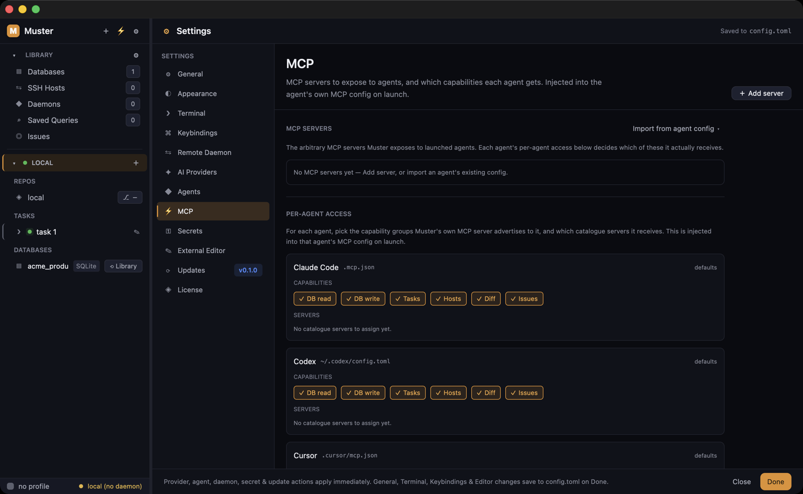 Agents that reach your data — on your terms — Pick exactly which capabilities each AI agent gets — DB read, DB write, tasks, hosts, diff, issues — and Muster injects them into that agent's own MCP config on launch.
