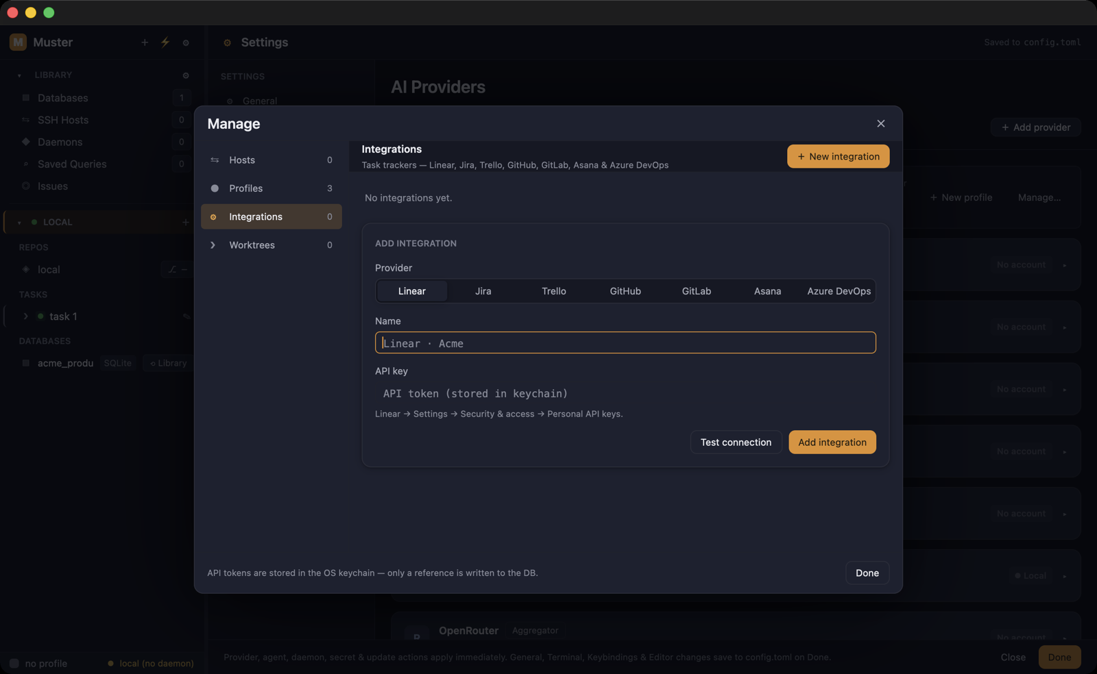 Your tracker, connected — Import an issue as a task, push status back, and comment — across Linear, Jira, Trello, GitHub, GitLab, Asana, and Azure DevOps. Tokens live in your OS keychain, never the DB.